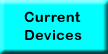 Current Devices
